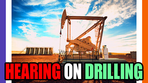 🔴LIVE: Hearing On Drilling For Oil 🟠⚪🟣