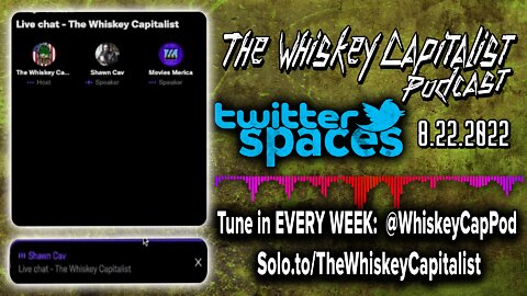 Professionally Offended | Twitter Spaces | The Whiskey Capitalist | 8.22.22