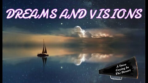 Dreams and Visions - What Has God Shown You?