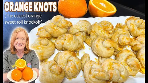 ORANGE KNOTS, The Easiest Orange Sweet Roll Knockoff Recipe using Canned Biscuit Dough