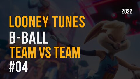 Looney Tunes B-Ball ~ Team vs Team - Part #04