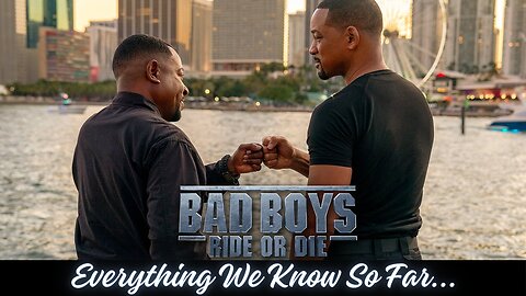BAD BOYS: RIDE OR DIE - Everything We Know So Far...