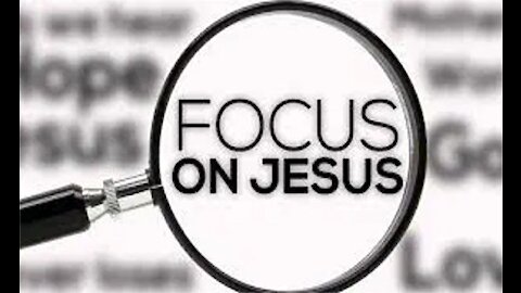 Put Your Focus on Jesus - Communion #83