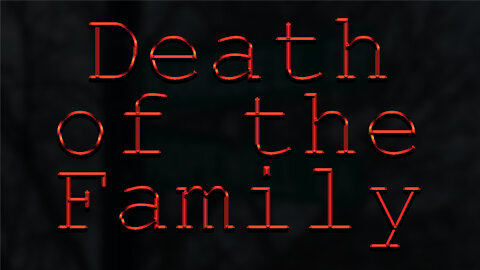 Death of the Family Trailer #1