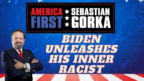 Biden unleashes his inner racist. Sebastian Gorka on AMERICA First