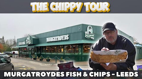 Chippy Review 4 - Murgatroyds Fish & Chips, Leeds - Biggest Fish and Chips?