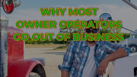 Why Most Owner Operators Go Out Of Business
