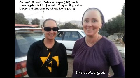 Audio of UK Jewish Defence League (JDL) death threat against British journalist Tony Gosling (2012)