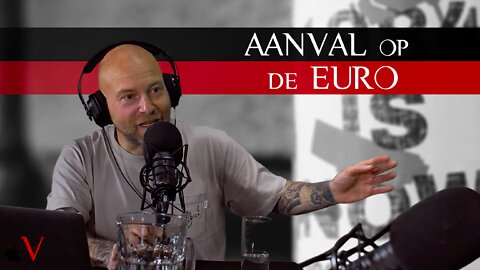 Aanval op de Euro | #47 | V for Valentine