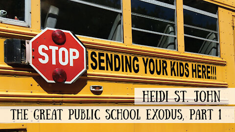 Heidi St John - The Great Public School Exodus, Part 1