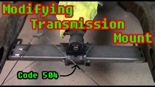 PART 5 - 1952 Chevy 3100 - Modifying the Code 504 Transmission Mount