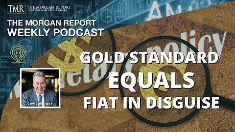 Gold Standard EQUALS Fiat in Disguise