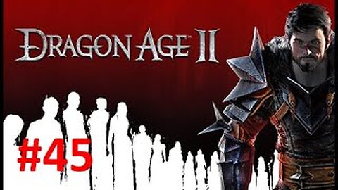 Coming To A Head - Let's Play Dragon Age 2 Blind #45