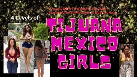 Tijuana Girls Mexico (Really Great How-To 100% Accurate) How You Will Achieve Simple Mexico Escape.