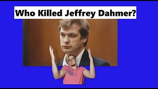 Who Killed Jeffrey Dahmer?