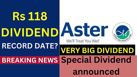 Aster DM Healthcare Dividend I Dividend Stock I Aster DM Healthcare Share Latest News