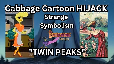 Cabbage Cartoon HIJACK - Strange Symbolism - "TWIN PEAKS"