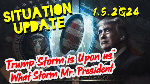 Situation Update 5-1-2Q24 ~ Trump "Storm is Upon us". What Storm Mr. President