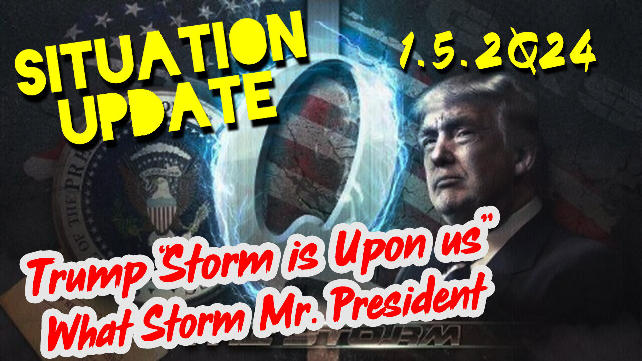 https://rumble.com/v4sks2l-situation-update-5-1-2q24-trump-storm-is-upon-us.-what-storm-mr.-president.html