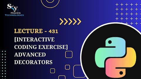 431. [Interactive Coding Exercise] Advanced Decorators | Skyhighes | Python