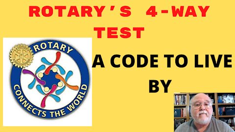 Rotary 4-Way Test ~ A Code To Live By
