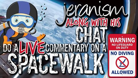 Jeran & Chat Provide Commentary for a NASA & ROSCOSMOS Spacewalk! 4/5/23