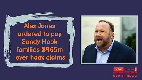 Alex Jones ordered to pay Sandy Hook families $965m over hoax claims #usanews