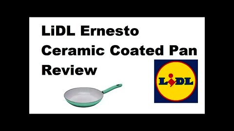 Lidl Ernesto Ceramic pan with ILAG coating review