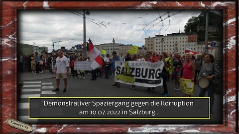 Demonstrativer Spaziergang gegen die Korruption am 10.07.2022 in Salzburg