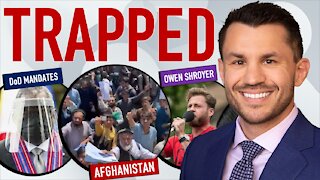 Americans Stranded in Afghanistan, Pentagon Vaccine Mandates & More, Owen Shroyer January 6 Case