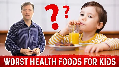 The Worst "Health" Foods for Kids – Dr. Berg