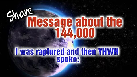 I was shown: 144,000 Rapture and Transformation and purpose * The Truth📖 #share #144 #truth