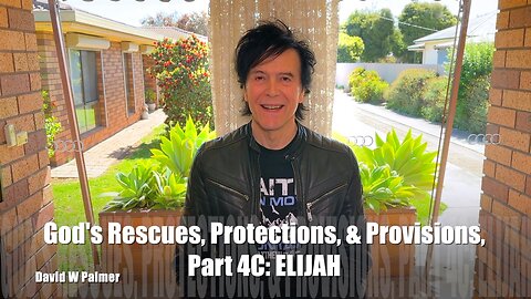 "God's Protections, Provisions and Rescues, Elijah C" - David W Palmer (2023)
