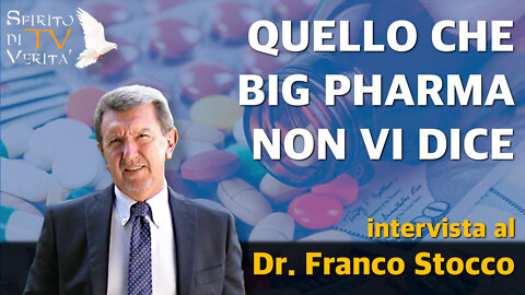 Tutti gli errori voluti da Big Pharma. Intervista al Dr. Franco Stocco ex dirigente farmaceutico.