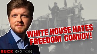 The White House Is No Fan Of The Freedom Convoy