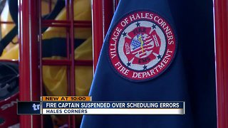 Hales Corners Fire Captain on paid leave over scheduling error