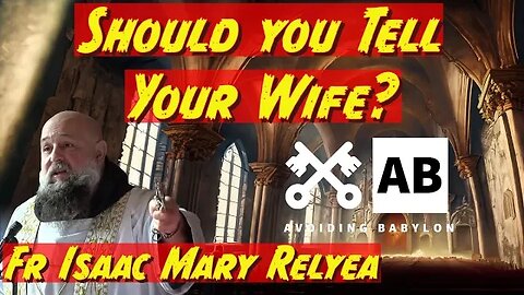 Father Isaac Mary: Should a husband confess infidelity to his wife? The answer may surprise you!