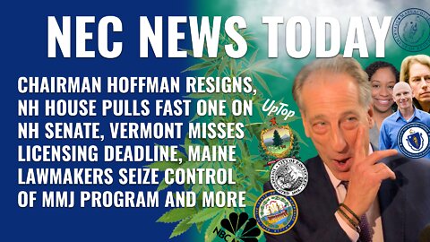 Chairman Hoffman Resigns, NH House Pulls Fast One On NH Senate, Vermont Misses Licensing Deadline