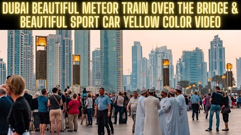 Dubai beautiful meteor train over the bridge & beautiful sport car yellow color video