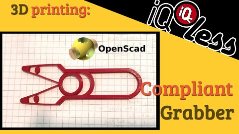 3D Printing: Compliant Grabber