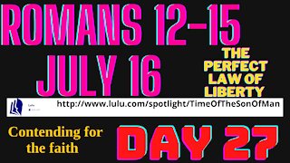 Day 27, Romans 12-15, July 16