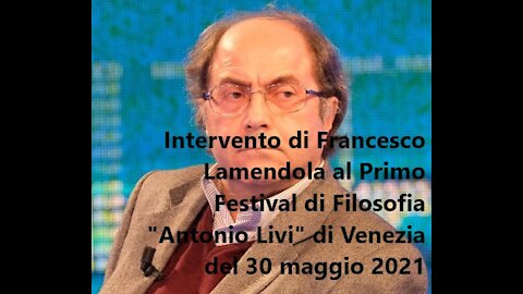 Francesco Lamendola al Primo Festival di Filosofia "Antonio Livi" di Venezia