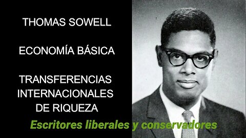 Thomas Sowell - Transferencias internacionales de riqueza