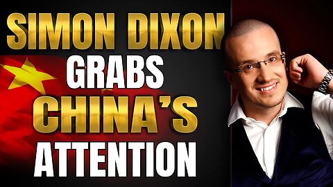 Simon Dixon grabs China's attention (includes intro from Simon Dixon)