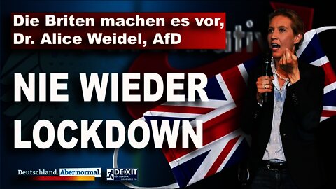 Die Briten machen es vor, nie wieder Lockdown, Dr. Alice Weidel, AfD