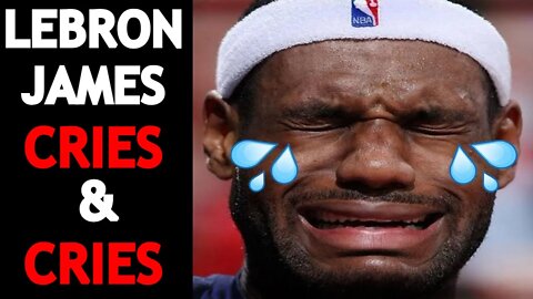 Lebron James Is Crying AGAIN!