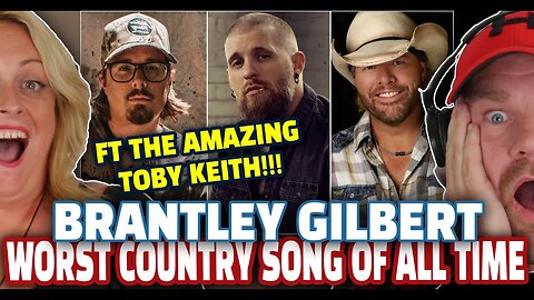 @BrantleyGilbertMusic - The Worst Country Song Of All Time ft. @TobyKeith | Reaction | But Amazing!