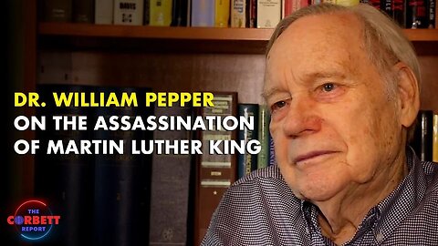 Dr. William Pepper on the Assassination of Martin Luther King (2018)