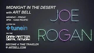 Joe Rogan joins Art Bell during the first hour of Midnight In The Desert. - 08-17-2015