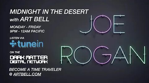 Joe Rogan joins Art Bell during the first hour of Midnight In The Desert. - 08-17-2015
